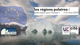 DIRECT Régions polaires : quels enjeux pour l'Europe ? JOUR 1