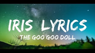 The Goo Goo Dolls - Iris [Lyrics]  | Ellis Music