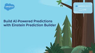 Build AI-Powered Predictions with Einstein Prediction Builder