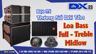 Bật mí tất tần tật thông số dải tần số loa bass, loa full, loa treble, loa midlow - LH 0913456172