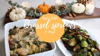Thanksgiving Sides: Brussel Sprouts 2-WAYS!!!