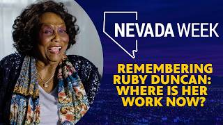 Remembering Ruby Duncan: Where is Her Work Now? | Nevada Week