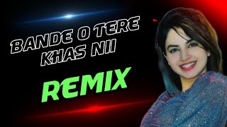 🎧USE_HEADPHONE |Bande o tere khas ne dj Remix || Jaan_barbie _maan ||New Punjabi song2021
