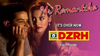 Mr Romantiko - It's Over Now Full Episode