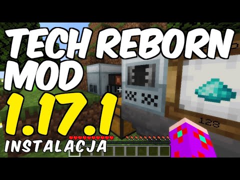 Jak Zainstalować Mody Do Minecraft 1.17.1 - Instalujemy Tech Reborn Mod ...