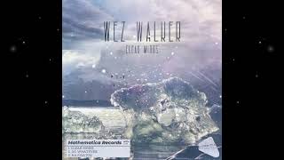 Wez Walker – Clear Minds (Preview) | Liquid Drum and Bass
