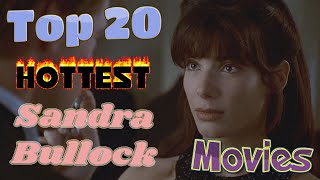 Top 20 Hottest Sandra Bullock Movies