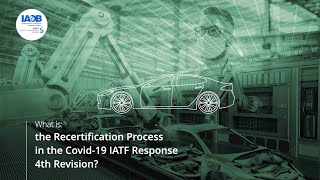 What is: the Recertification Process in the Covid-19 IATF Response 4th Revision?