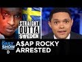AAP Rocky Arrested In Sweden After A Street Altercation The Daily Show AAP Rocky Arrested In Sweden After A Street Altercation The Daily Show