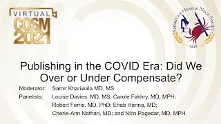 AHNS 2021 S08: Publishing in the COVID Era - Did We Over or Under Compensate?