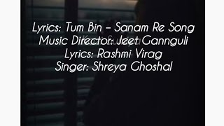 Tum Bin Jiya Jaye Kaise Lyrics-Shreya Ghoshal |Sanam Re |Pulkit,Yami