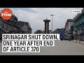 Curfew in Kashmir ahead of first anniversary of revocation of Article 370