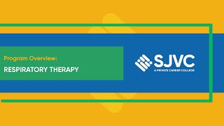 SJVC Respiratory Therapy Program Overview