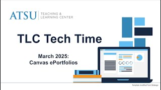 TLC Tech Time March 2025: Canvas ePortfolios