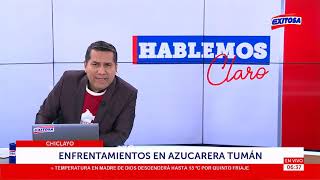 Chiclayo | Enfrentamientos en azucarera Tumán