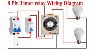 8 Pin Timer Relay Wiring connection Diagram | 8 Pin Timer Relay Controlling | EEE Tutors