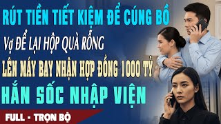 ❤️ Truyện Ngôn Tình Vì Tiểu Tam Vợ ĐỂ LẠI HỘP QUÀ RỖNG Lên Máy Bay Nhận Hợp Đồng 1000 Tỷ Hắn Sốc