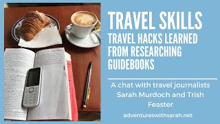 Travel Skills: Travel Hacks from Guidebook Researchers