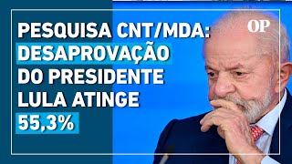 Lula alcança 55,3% de desaprovação, de acordo com Pesquisa CNT/MDA