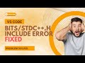 bits/stdc++.h error in VS Code
