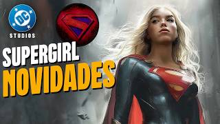 ISSO MUDA TUDO! DCU SUPERGIRL NOVIDADES + PRIMEIRA IMAGEM e CARA DE BARRO ESTÁ VIVO