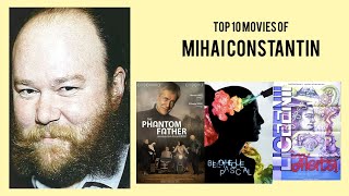 Mihai Constantin Top 10 Movies of Mihai Constantin| Best 10 Movies of Mihai Constantin