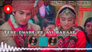 Tere Dware Pe Aayi Baraat| Shahid Kapoor & Amrita Rao| Vivah| Wedding Songs| bollywood song dhamaka|