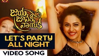 Jaya Janaki Nayaka | Let's Party All Night Video Song | Bellamkonda Sai Srinivas, Rakul Preet