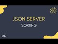 JSON Server Tutorial - 4 - Sorting