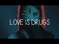 Montana - Love is Drugs (Lyrics)