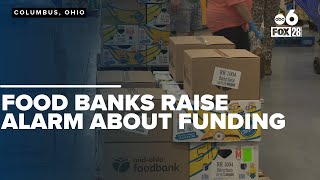 Food Banks in Ohio are raising the alarm about funding