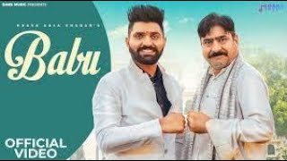 Babu (Official Video) | Khasa Aala Chahar | Yashpal Sharma | New Haryanvi Song 2023 #birelbidio