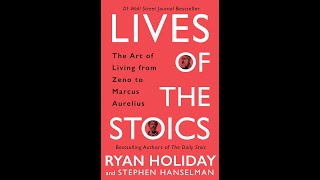 Lives of the Stoics by Ryan Holiday Book Summary - Review (AudioBook)