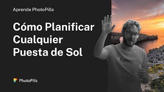 Cómo Planificar una Foto de Cualquier Puesta de Sol que Imagines | O Salida de Sol