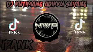 Download Lagu VIRAL TIK TOK DJ KUTIMANG ADIKKU SAYANG REMIX IPAN... MP3 Gratis