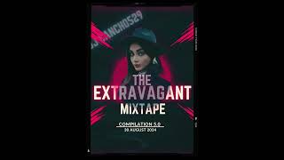 The Extravagant Mixtape 5.0 (30 August 2024) Mixed and compiled By DJ Sancho529