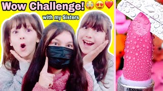 Try Not To Say WOW Challenge With My Sisters!😍 (Impossible)