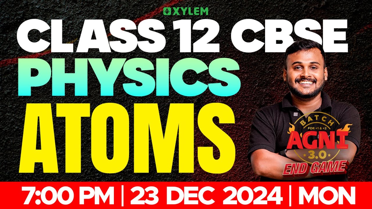 Class 12 Cbse Physics Atoms Xylem 12 Cbse Youtube