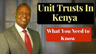 Investing in Kenya - How to take advantage of Unit Trusts