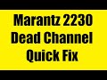 How To Fix A Marantz 2230 With A Dead Channel (Quick Fix)