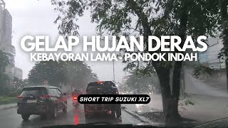 Hujan Deras Kebayoran Lama - Pondok Indah | Short Trip Suzuki XL7