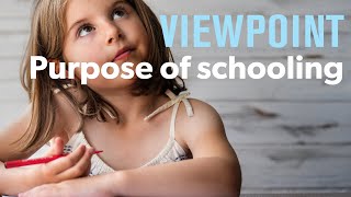 A Search for Common Ground: The purpose of schooling | VIEWPOINT
