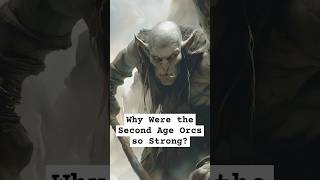 Why Were the Second Age Orcs so Strong? #lotrlore #lordoftherings #ringsofpower #orcs #lore