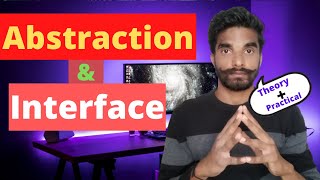Abstraction & Interface in Java Tutorial | Theory with Practical | Complete Guide
