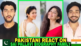 Pakistani React On Indian Actress | Sai Pallavi Biography Family | Hashmi Reactions