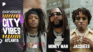 Pandora Presents: City Vibes Atlanta Featuring Jacquees, Money Man & JID