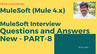 Mulesoft Interview Questions and Answers - New - Part-8 |  Mule4  | MuleSoft Interview