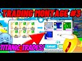 Trading Montage #3! Good Rb Huges! Pet Simulator X