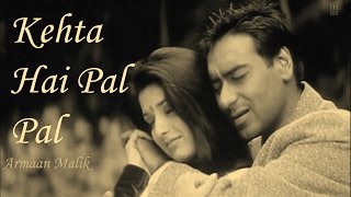 Kehta Hai Pal Pal | Pyar Kiya To Nibhana new version | Armaan Malik | Old Video | Major Saab