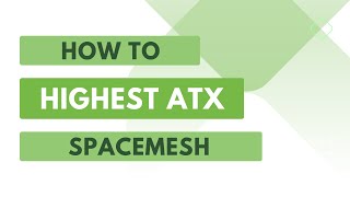 Spacemesh - How to get Highest ATX